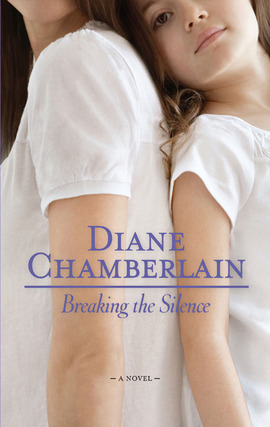 Title details for Breaking the Silence by Diane Chamberlain - Wait list